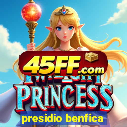 presidio benfica